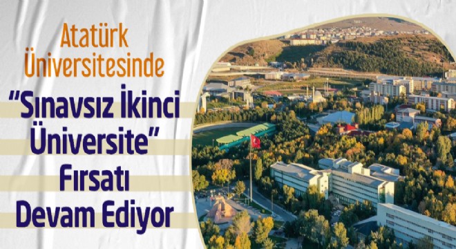 ATAUNİV de sınavsız ikinci üniversite fırsatı