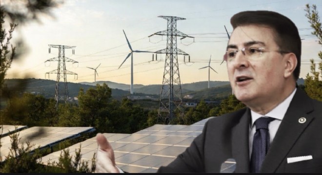Aydemir: Milli Güvenliğin Omurgası Enerjide Bağımsızlık