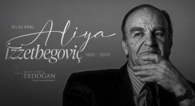 Erdoğan’dan, Aliya İzetbegoviç‘i anma mesajı