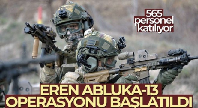 Eren Abluka-13 Operasyonu başlatıldı
