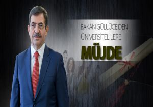 Güllüce den üniversitelilere müjde 