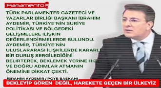 Aydemir: Türkiye’nin duruşu huzuru sağlayacaktır!